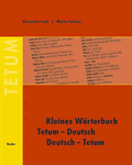 Kleines Wörterbuch Tetum – Deutsch & Deutsch - Tetum.